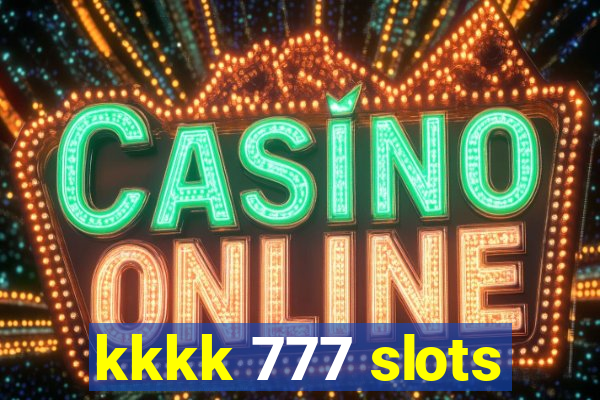 kkkk 777 slots